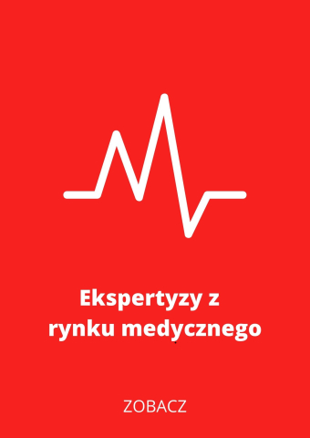 Ekspertyzy z rynku medycznego - zobacz